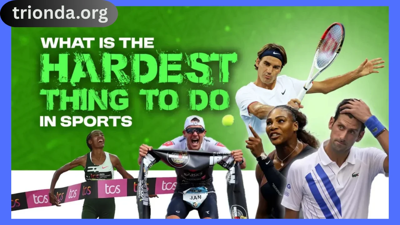 what is the hardest thing to do in sports